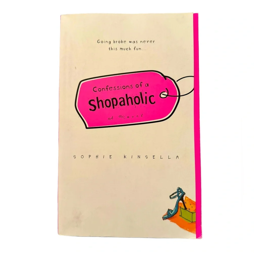 (Book) “Confessions Of A Shopaholic,” By Sophie Kinsella.